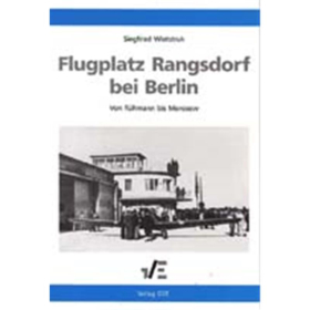 Flugplatz Rangsdorf bei Berlin (Von R&uuml;hmann bis Morosow)