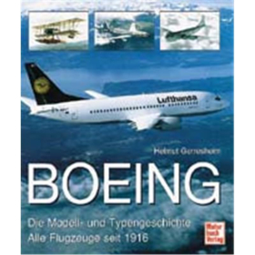 Boeing - Die Modell- u. Typengeschichte alle Flugzeuge seit 1916