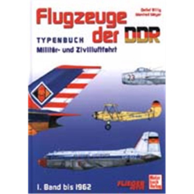Flugzeuge der DDR , Band I bis 1962
