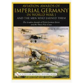 Aviation Awards of Imperial Germany in World War I and the men who earned them