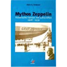 Mythos Zeppelin: historische Fahrten mit Luftschiffen 1908 - 1939