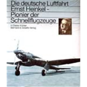 Ernst Heinkel  Die deutsche Luftfahrt Pionier der Schnellflugzeuge