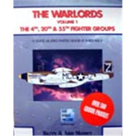 The Warlords, Vol 1: the 4th, 20th &amp; 55th Fighter Groups