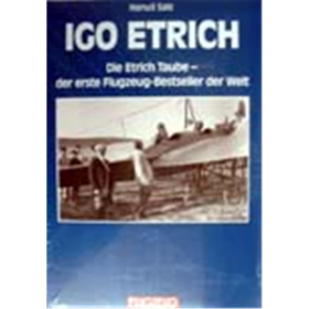 Igo Etrich: Die Etrich Taube - der erste Flugzeug-Bestseller der Welt