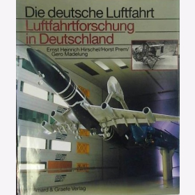 Hirschel Die deutsche Luftfahrt Band 30 Luftfahrtforschung in Deutschland