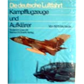 Cescotti Die deutsche Luftfahrt Kampfflugzeuge und Aufkl&auml;rer - 1935 bis heute