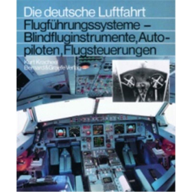 Kracheel Die deutsche Luftfahrt Flugf&uuml;hrungssysteme Blindfluginstrumente Autopiloten