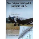 Vom Original zum Modell: Junkers Ju 52 - Zivilversionen