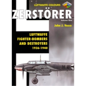 Zerstörer - Luftwaffe Fighter-Bombers and Destroyers 1936-1940