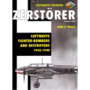 Zerst&ouml;rer - Luftwaffe Fighter-Bombers and Destroyers...