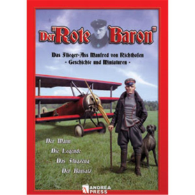 Der &quot;Rote Baron&quot; - Das Flieger-Ass Manfred von Richthofen - Geschichte und Mimiaturen