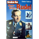 Stuka-As Hans-Ulrich Rudel - Biographie in Bildern