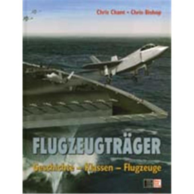 FLUGZEUGTR&Auml;GER. Geschichte - Klassen - Flugzeuge