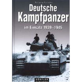 D&ouml;rfler Deutsche Kampfpanzer im Einsatz 1939-1945