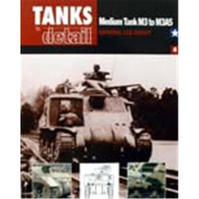 Medium Tank M3 to M3A5 - General Lee/Grant (Tanks in Detail Nr.