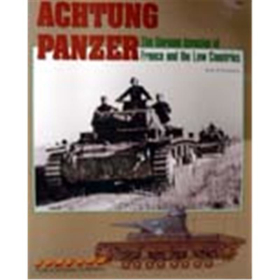 Achtung Panzer - The German Invasion of France and the Low Countries