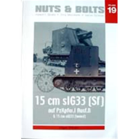 Nuts & Bolts 19: 15 cm sIG33 (Sf) auf PzKpfw. I Ausf.B
