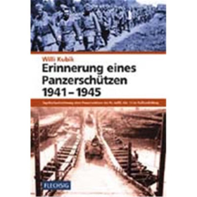 Erinnerung eines Panzersch&uuml;tzen 1941 - 1945