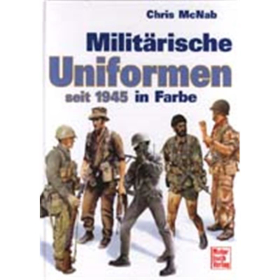 Milit&auml;rische Uniformen seit 1945 in Farbe
