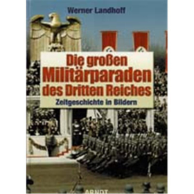 Die gro&szlig;en Milit&auml;rparaden des Dritten Reiches