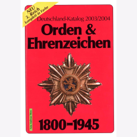 Orden &amp; Ehrenzeichen 1800-1945 - Deutschland-Katalog 2003/2004