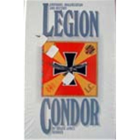 Legion Condor, Uniforms Organisation & History