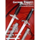 German Daggers of World War II - A Photographic Reference...