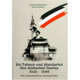 Die Fahnen und Standarten des deutschen Heeres 1936 - 1944 R&uuml;ddenklau Guenther