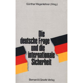 Die deutsche Frage und die internationale Sicherheit