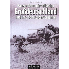 Panzer-Grenadier-Division Gro&szlig;deutschland und ihre Schwesterverb