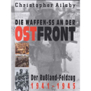 Die Waffen SS an der Ostfront, der Ru&szlig;landfeldzug...