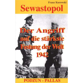 Sewastopol - Der Angriff auf die st&auml;rkste Festung der Welt 1942
