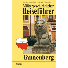 Milit&auml;rgeschichtlicher Reisef&uuml;hrer Tannenberg