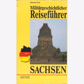 Milit&auml;rgeschichtlicher Reisef&uuml;hrer Sachsen