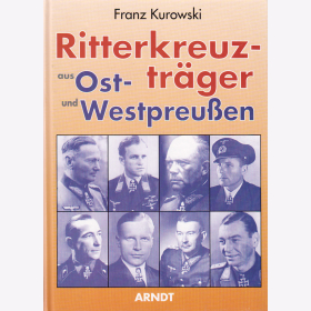 Ritterkreuztr&auml;ger aus Ost- und Westpreu&szlig;en - Kurowski