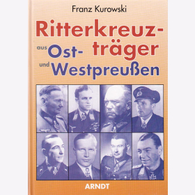 Ritterkreuztr&auml;ger aus Ost- und Westpreu&szlig;en - Kurowski