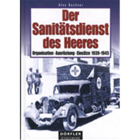 Der Sanit&auml;tsdienst des Heeres 1939-1945