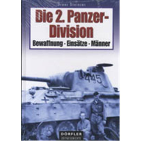 Die 2. Panzer-Division Bewaffnung Eins&auml;tze M&auml;nner 2. WK