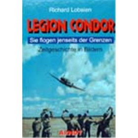 Legion Condor - sie flogen jenseits der Grenzen