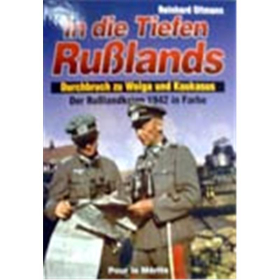 In die Tiefen Ru&szlig;lands - der Ru&szlig;landkrieg 1942 in Farbe