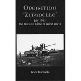 OPERATION ZITADELLE: July 1943 - The Decisive Battle of World