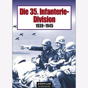 Die 35. Infanterie-Division 1939-1945 Bildband 2. WK Fisch-Division Bildmaterial