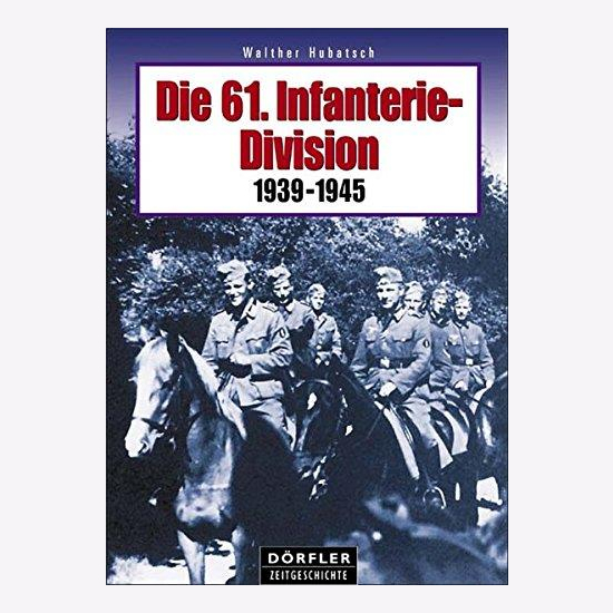 Die 61. InfanterieDivision 19391945 Ostpreußen Reservisten