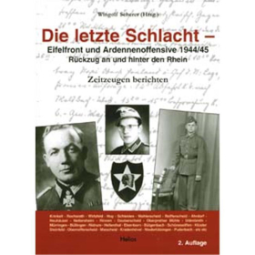 DIE LETZTE SCHLACHT - Eifelfront und Ardennenoffensive 1944/45