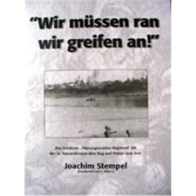 Wir m&uuml;ssen ran, wir greifen an - Das Sch&uuml;tzen /Panzergrenadier-Reiment 108 der 14. Panzerdivision &uuml;ber Bug und Dnjepr zum Don