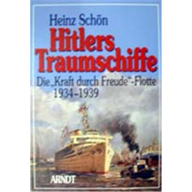Hitlers Traumschiffe - die Kraft durch Freude - Flotte 1934-39