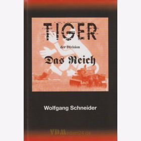 Tiger der Division Das Reich - Wolfgang Schneider