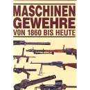 Maschinengewehre von 1860 bis heute