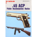 .45 ACP -Pistolen, Maschinenpistolen, Munition- (IWS...