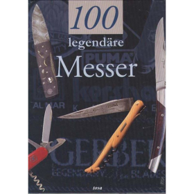 100 legend&auml;re Messer